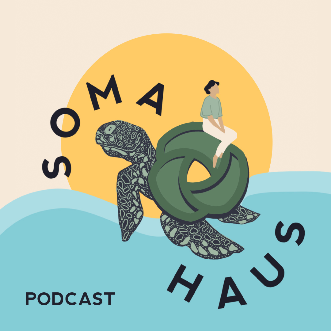 soma haus podcast